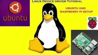 Video thumbnail for Linux Device Drivers Part 1.1 - Setup Ubuntu and Raspberry Pi