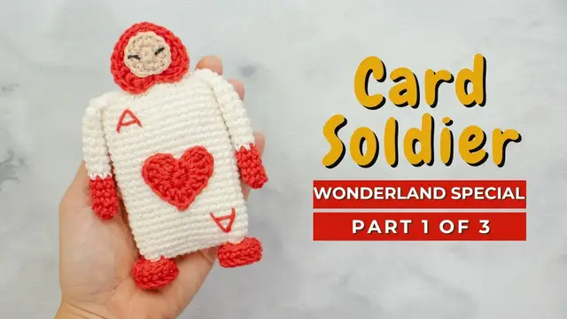 Video thumbnail for Card Soldier amigurumi pattern. How to crochet the Card Solider amigurumi Alice in Wonderland PART 1