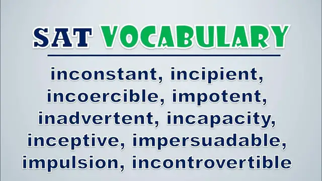 Video thumbnail for SAT Vocabulary: Inconstant, Incipient, Incoercible, Impotent, Inadvertent, Incapacity, Inceptive