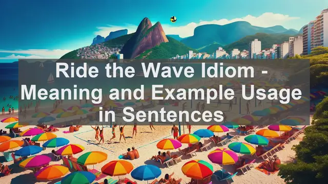 Video thumbnail for "Ride the Wave" Idiom: Meaning and Usage in Sentences
