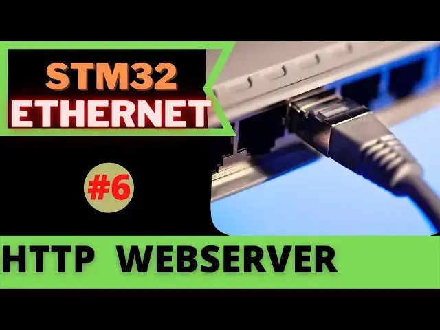 Video thumbnail for STM32 ETHERNET #6. HTTP SERVER PART 1 || Simple Webpage