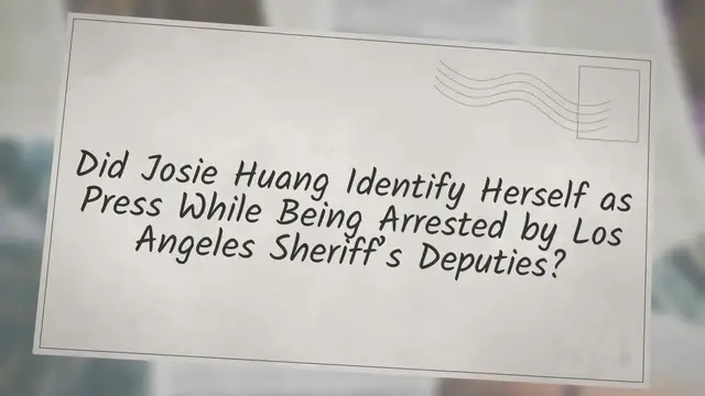 Video thumbnail for Did Josie Huang Identify Herself as Press While Being Arrested by Los Angeles Sheriff’s Deputies?