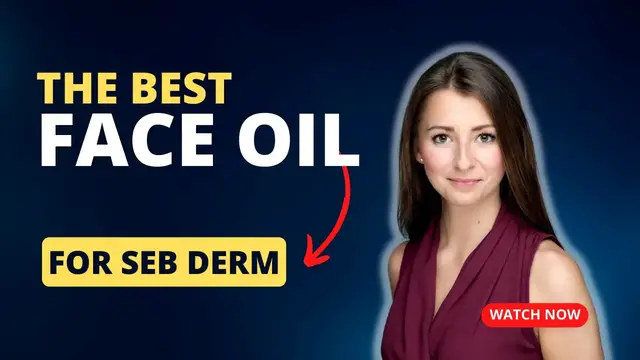 'Video thumbnail for The best face oil for seborrheic dermatitis'