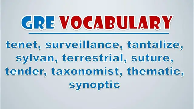 Video thumbnail for GRE Vocabulary: Tenet, Surveillance, Tantalize, Sylvan, Terrestrial, Suture, Tender, Taxonomist