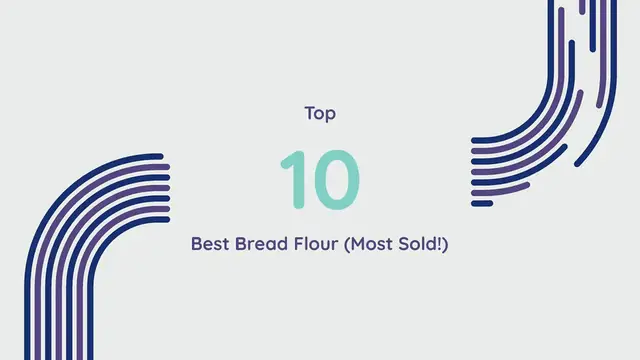 Video thumbnail for (REVEALED!) Top 10 Best Bread Flour (Most Sold!)