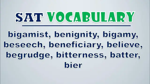 Video thumbnail for SAT Vocabulary: Bigamist, Benignity, Bigamy, Beseech, Beneficiary, Believe, Begrudge, Bitterness
