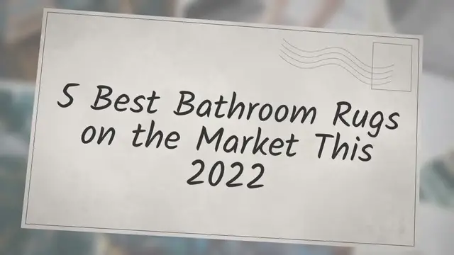 Video thumbnail for 5 Best Bathroom Rugs on the Market This 2022