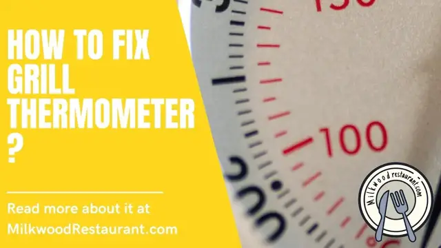 Video thumbnail for How To Fix Grill Thermometer? Superb 6 Steps To Do It