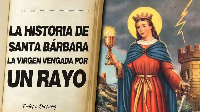 Video thumbnail for 🙏 La Historia de Santa Bárbara – La Virgen VENGADA POR UN RAYO 📖