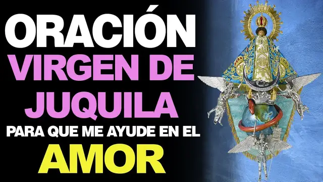Video thumbnail for 🙏 Oración a la Virgen de Juquila PARA EL AMOR ¡Funciona! ❤️