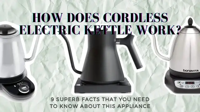 Video thumbnail for How Does Cordless Electric Kettle Work? 9 Superb Facts That You Need To Know About This Appliance