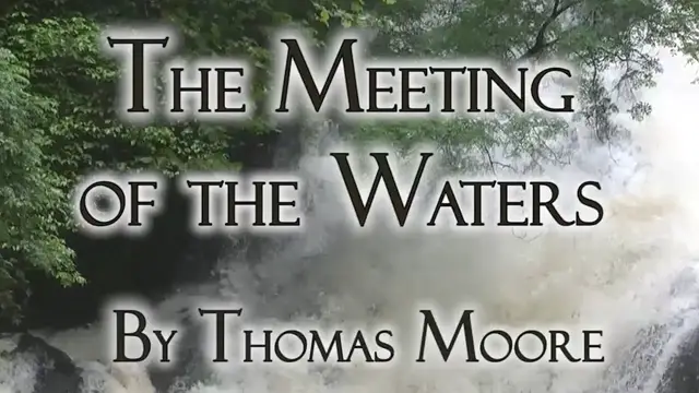 Video thumbnail for The Meeting of the Waters by Thomas Moore