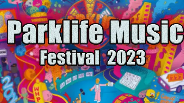 Video thumbnail for Parklife Music Festival 2023 | Live Stream, Lineup, and Tickets Info