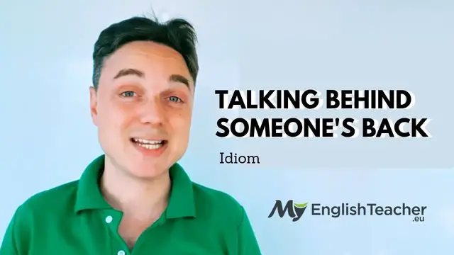 Video thumbnail for Behind Someone's Back [idiom] - MyEnglishTeacher.eu