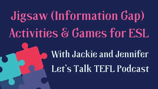 Video thumbnail for Jigsaw Activities and Games on the Let's Talk TEFL Podcast | Information Gap Activities for ESL