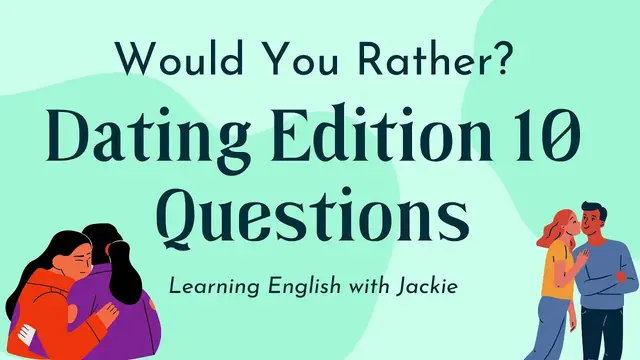 Video thumbnail for Would You Rather? Dating Edition 10 Questions
