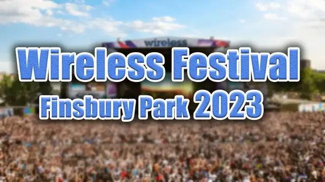 Video thumbnail for Wireless Festival Finsbury Park 2023 | Live Stream, Lineup, and Tickets Info