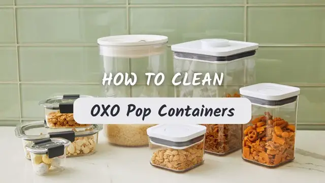 Video thumbnail for How To Clean OXO Pop Containers? 7 Superb Steps To Clean It