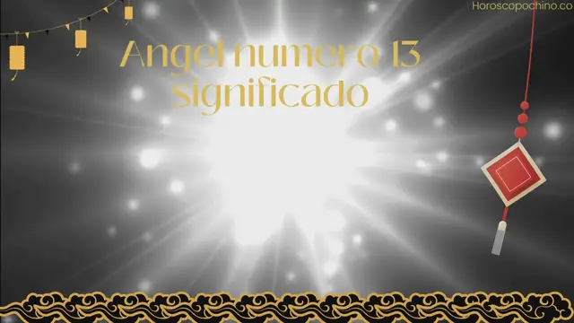 Video thumbnail for Angel numero 13 significado