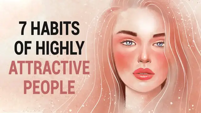 'Video thumbnail for 7 Habits of Highly Attractive People'