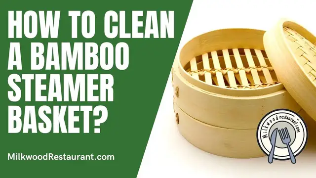 Video thumbnail for How To Clean A Bamboo Steamer Basket? 3 Superb Guides To Clean Your Bamboo Steamer