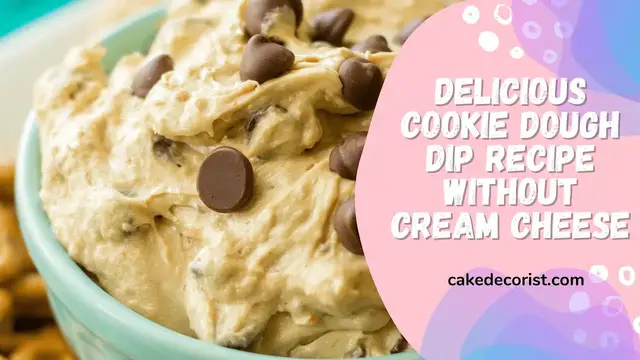 Video thumbnail for Delicious Cookie Dough Dip Recipe Without Cream Cheese