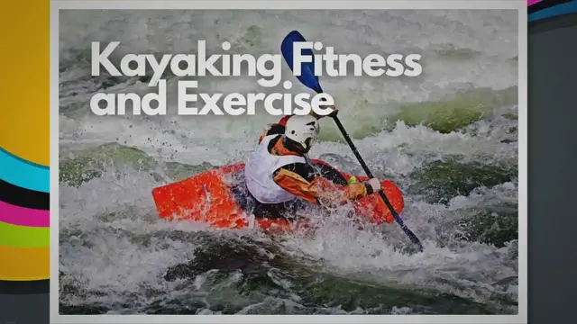 'Video thumbnail for Exercising With a Kayak: Are They a Good Form of Workout?'