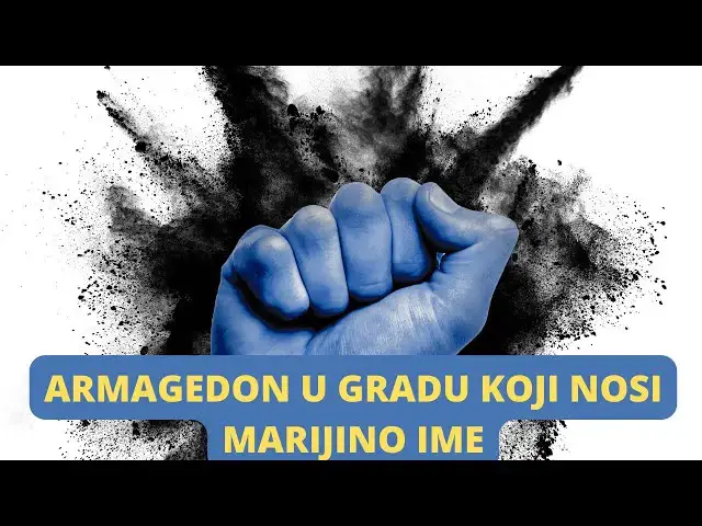Video thumbnail for ARMAGEDON U GRADU KOJI NOSI MARIJINO IME