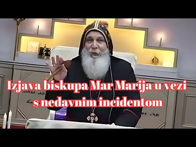 Video thumbnail for Izjava biskupa Mar Mari Emmanuela u svezi nedavnog incidenta