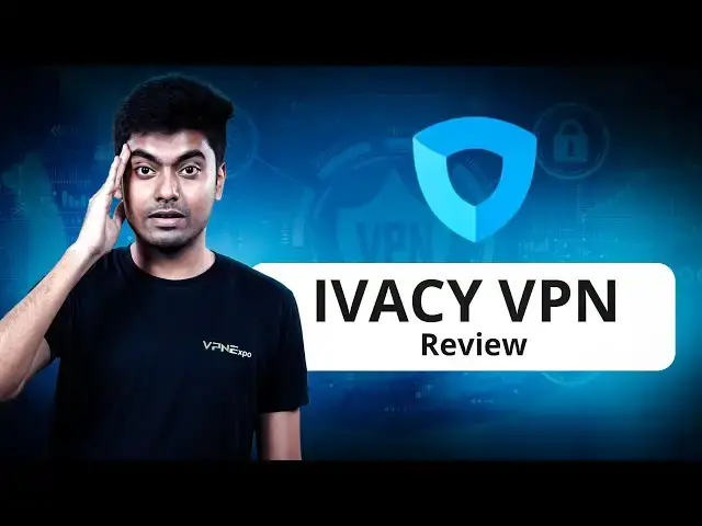 Video thumbnail for Ivacy VPN Review 2025: Is It the Best VPN for Privacy & Streaming? | VPN EXPO