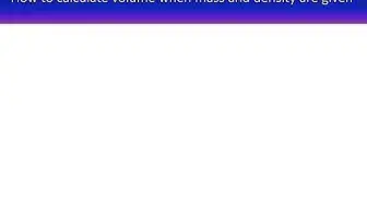 'Video thumbnail for How to calculate the volume of an object when mass and density are given'