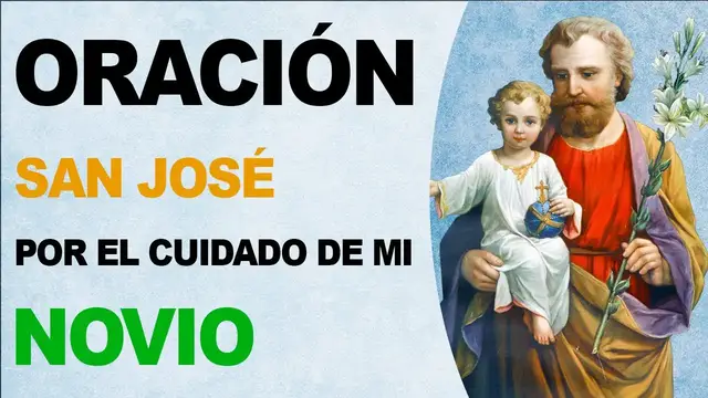 Video thumbnail for 🙏 Poderosa oración a San José por mi novio ¡Cuídalo, Padre! 🙏