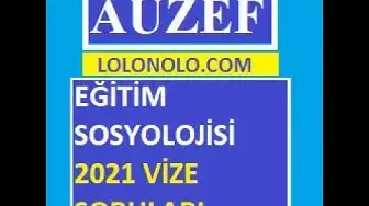 Video thumbnail for Eğitim Sosyolojisi 2021 Vize Soruları