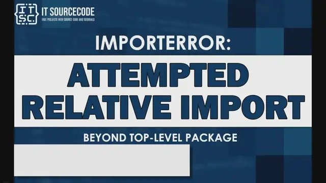 Video thumbnail for Importerror: attempted relative import beyond top-level package