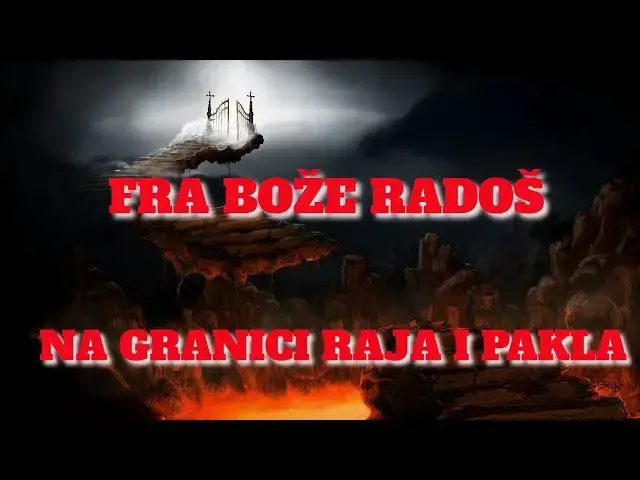Video thumbnail for FRA BOŽE RADOŠ NA GRANICI RAJA I PAKLA