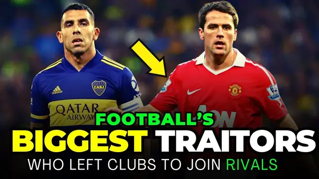 Video thumbnail for Football’s Biggest Traitors, The Players Who Left Clubs To Join Bitterest Rivals