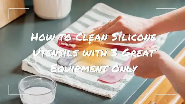 Video thumbnail for How to Clean Silicone Utensils with 3 Great Equipment Only