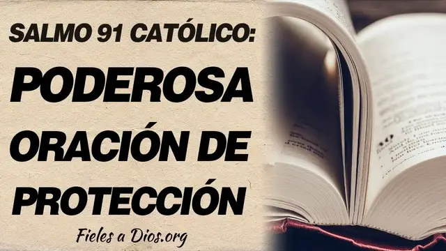 'Video thumbnail for 🙏 Salmo 91 católico: Poderosa oración de protección de la Biblia 🙏'