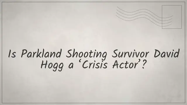 Video thumbnail for Is Parkland Shooting Survivor David Hogg a ‘Crisis Actor’?