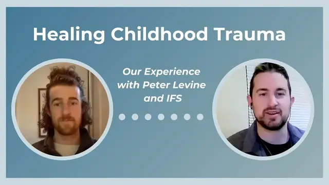 Video thumbnail for Healing Childhood Trauma: Our Experience with Peter Levine and IFS