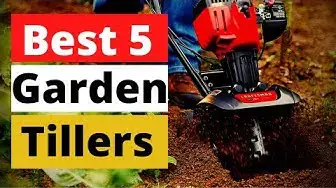 'Video thumbnail for Top 5 Best Garden Tillers in 2022'
