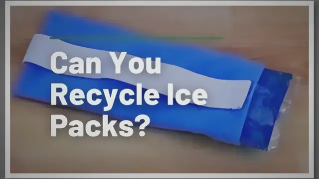 'Video thumbnail for Can You Recycle Ice Packs?'