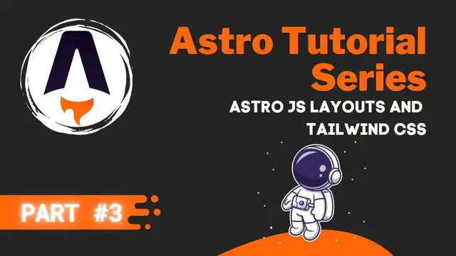'Video thumbnail for Astro JS  Tutorial Series #3 - Astro Layouts and Tailwind CSS 🧑‍🚀'