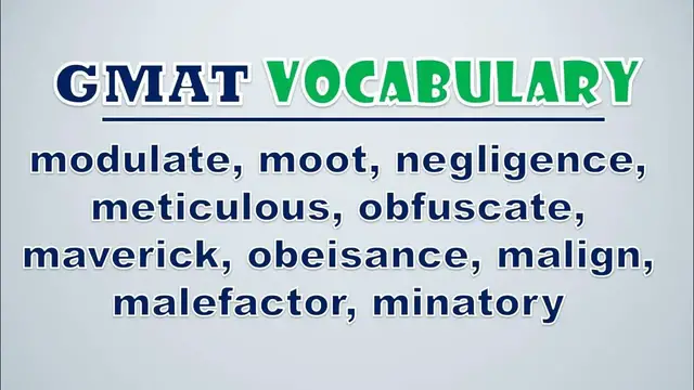 Video thumbnail for GMAT Vocabulary: Modulate, Moot, Negligence, Meticulous, Obfuscate, Maverick, Obeisance, Malign