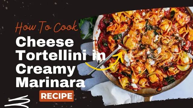 Video thumbnail for Quick and easy recipe : Cheese Tortellini in Creamy Marinara Recipe
