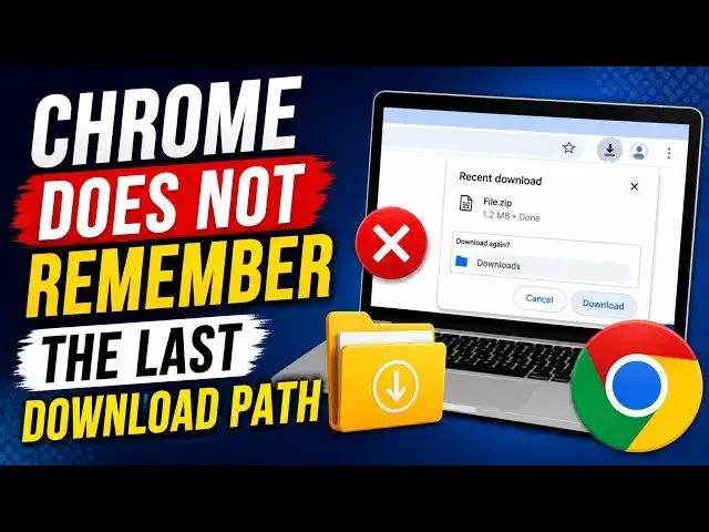 Video thumbnail for Chrome does not remember the last download path