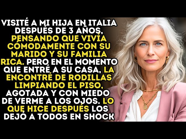 Video thumbnail for Visité A Mi Hija Que Vivía Con Su Esposo En Italia. Descubrí Que La Habían Tratado Como Empleada