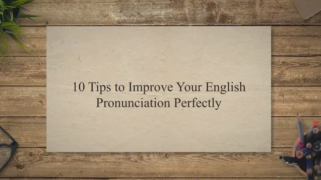 Video thumbnail for 10 Tips to Improve Your English Pronunciation Perfectly