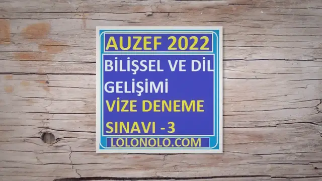 Video thumbnail for Bilişsel ve Dil Gelişimi Vize Deneme Sınavı 3