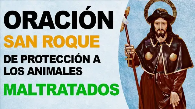Video thumbnail for 🙏 Oración a San Roque de protección a los animales maltratados en el mundo 🙏